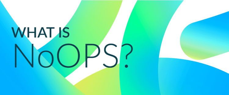 What Is NoOps?